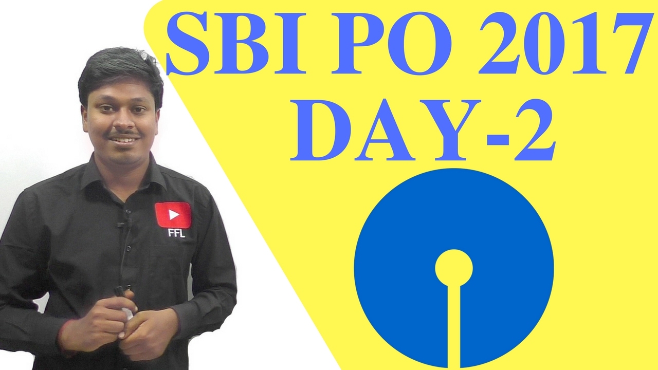 SBI PO 2017 |||| DAY 2 ( PRELIMS )