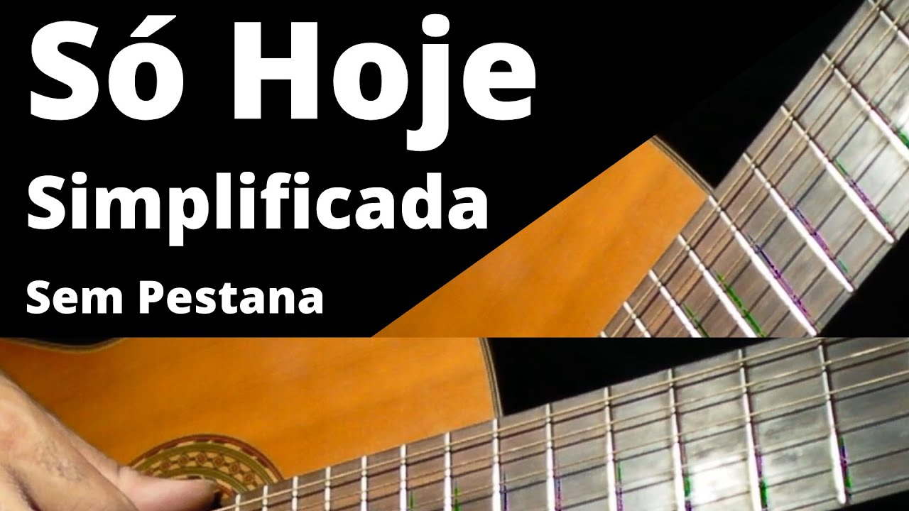 Só Hoje - Jota Quest - Simplificada - Aula de Violão