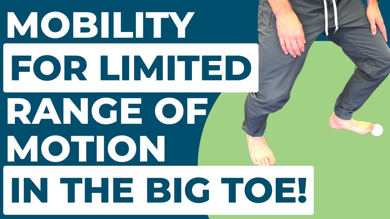 Mobility Exercises for Limited Range of Motion in the Big Toe!