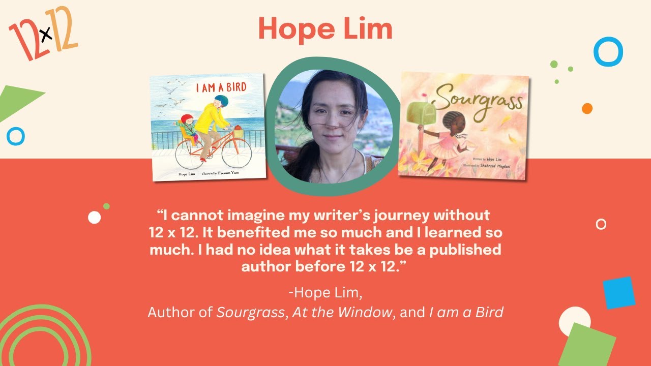 Author Hope Lim discusses how 12 x 12 helped her get published