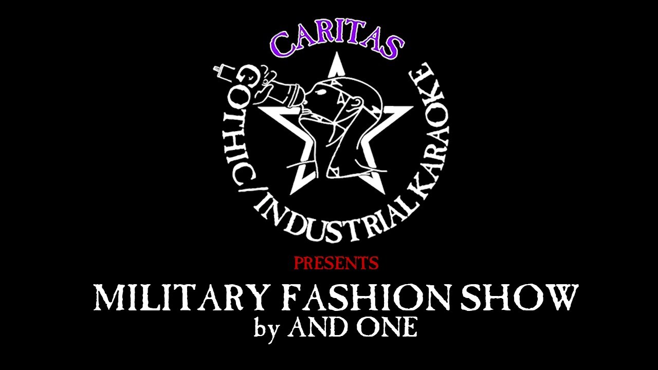 And One - Military Fashion Show - Karaoke w. lyrics - Caritas