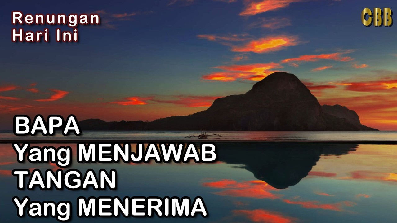 BAPA Yang MENJAWAB, TANGAN Yang MENERIMA - Saat Teduh Renungan Harian 06/04/26, Kornelius Nugroho