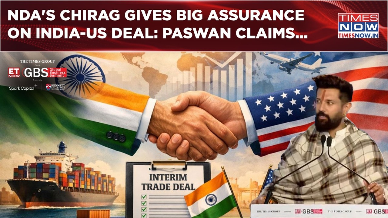 Chirag Paswan's Big Assurance On India-US Trade Deal As Oppn Raises Concern Over Farmers| GBS 2026