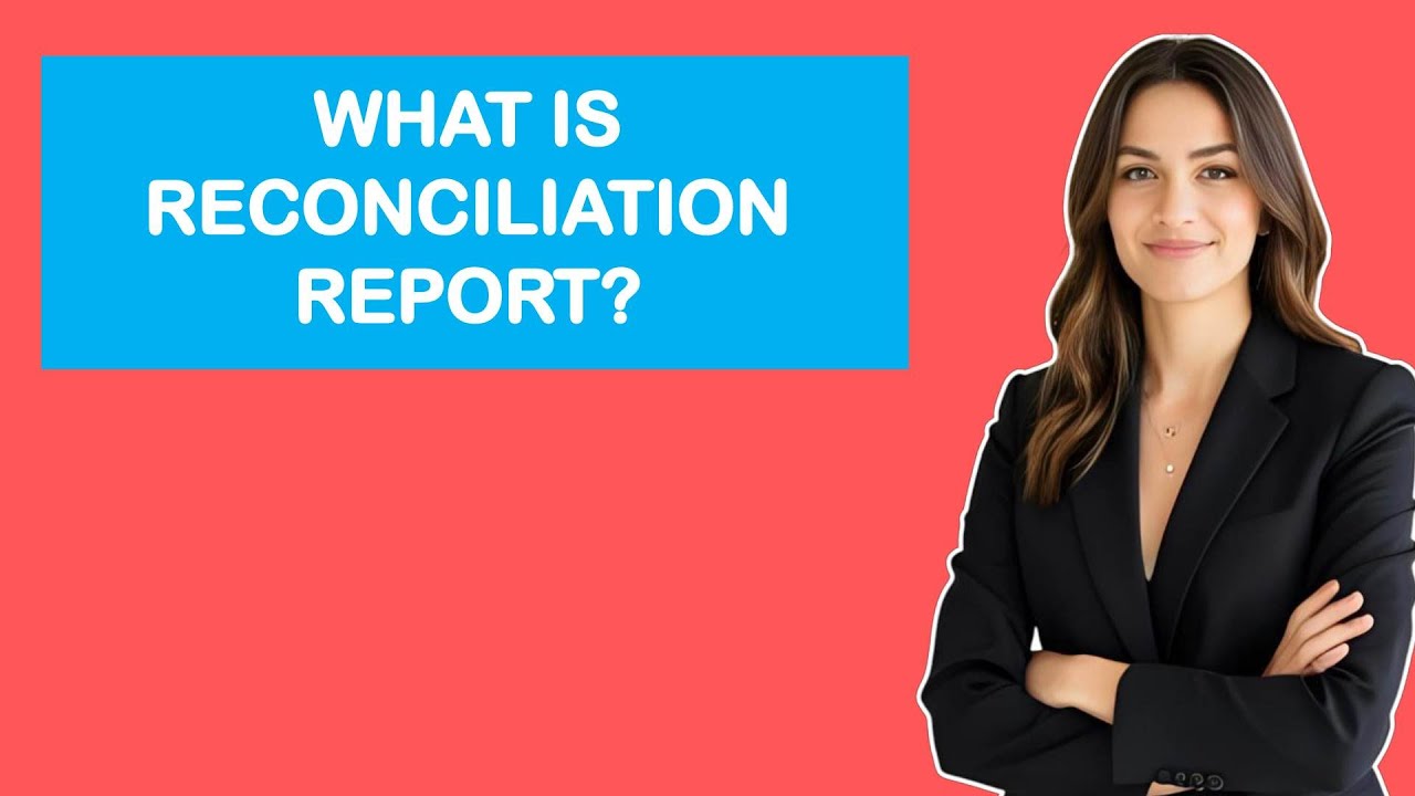What is Reconciliation Report?