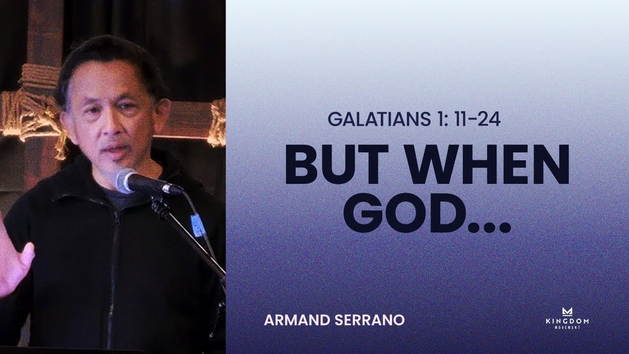 But When God... | Armand Serrano Sermon | Kingdom Movement