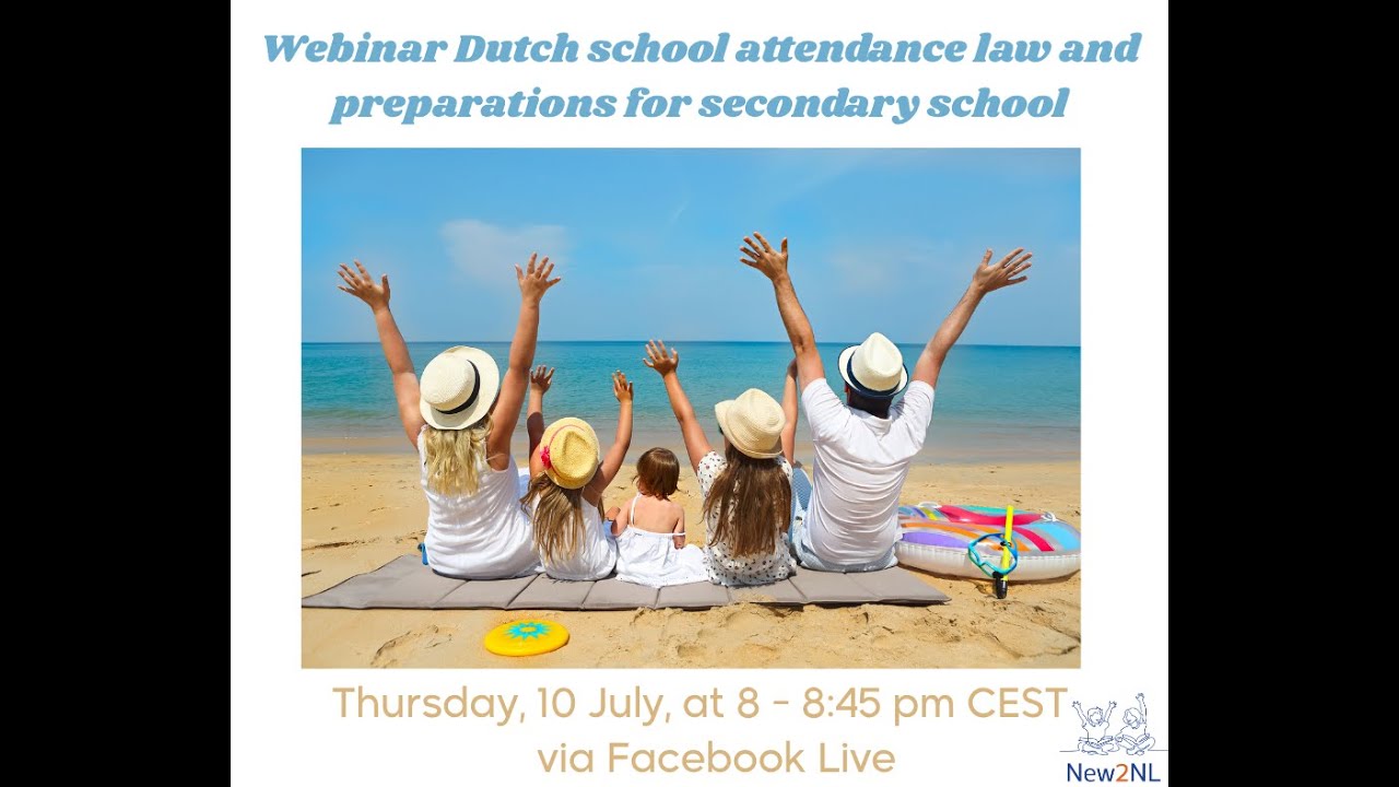WEBINAR DUTCH SCHOOL ATTENDANCE LAW AND PREPARATIONS FOR SECONDARY SCHOOL