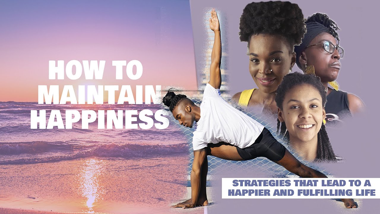 How to Maintain Happiness