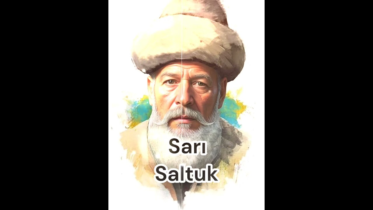 Sarı Saltuk.  Balkanların Gazi Dervişi ve Allah Dostu