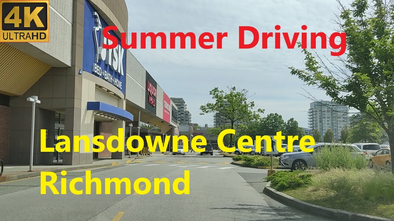 [4K 60fps]  Summer Driving, Lansdowne Centre , Richmond , BC, Canada
