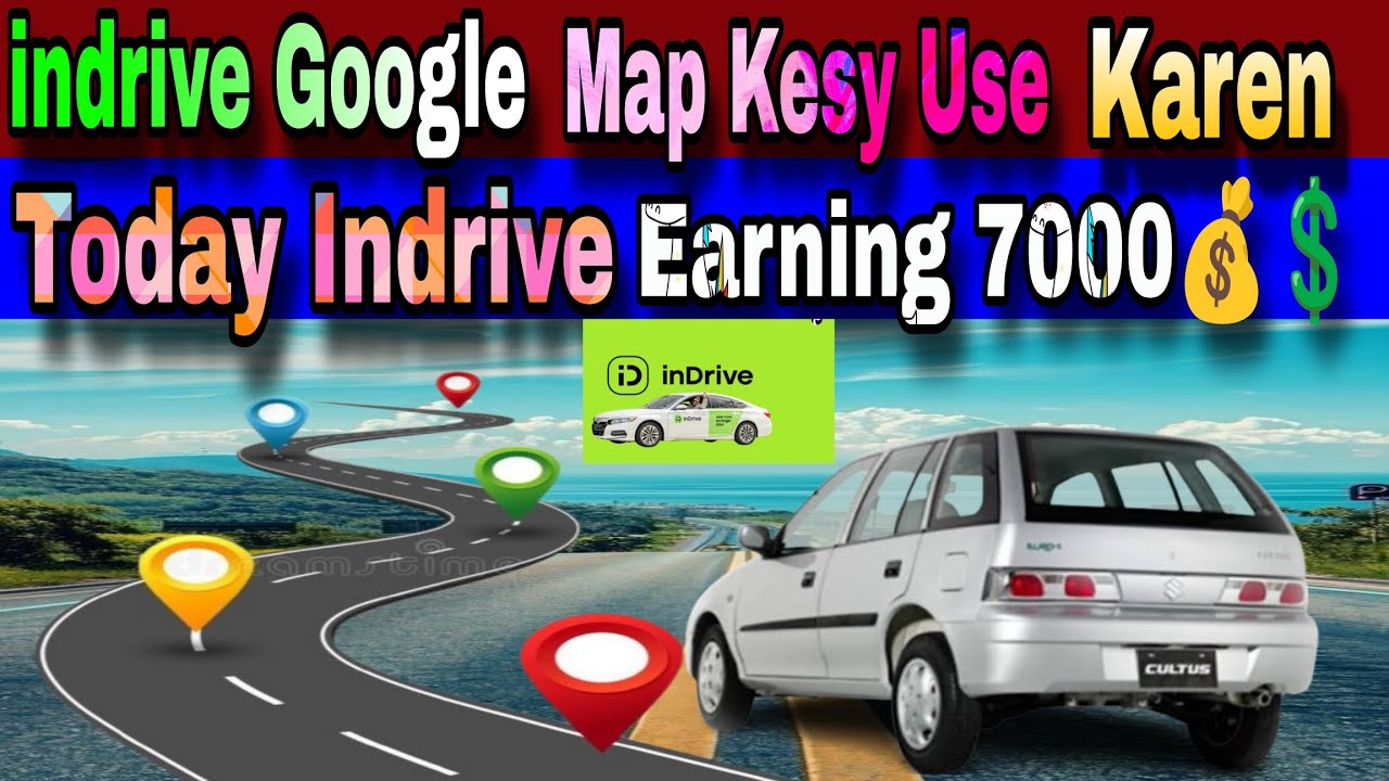 Indrive Google map Kesy Use Karen Today Indrive Earning 7000💲💰