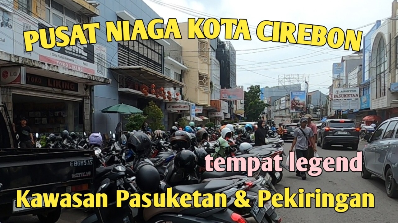 KAWASAN PASUKETAN & PEKIRINGAN PUSAT NIAGA LEGEND DI KOTA CIREBON
