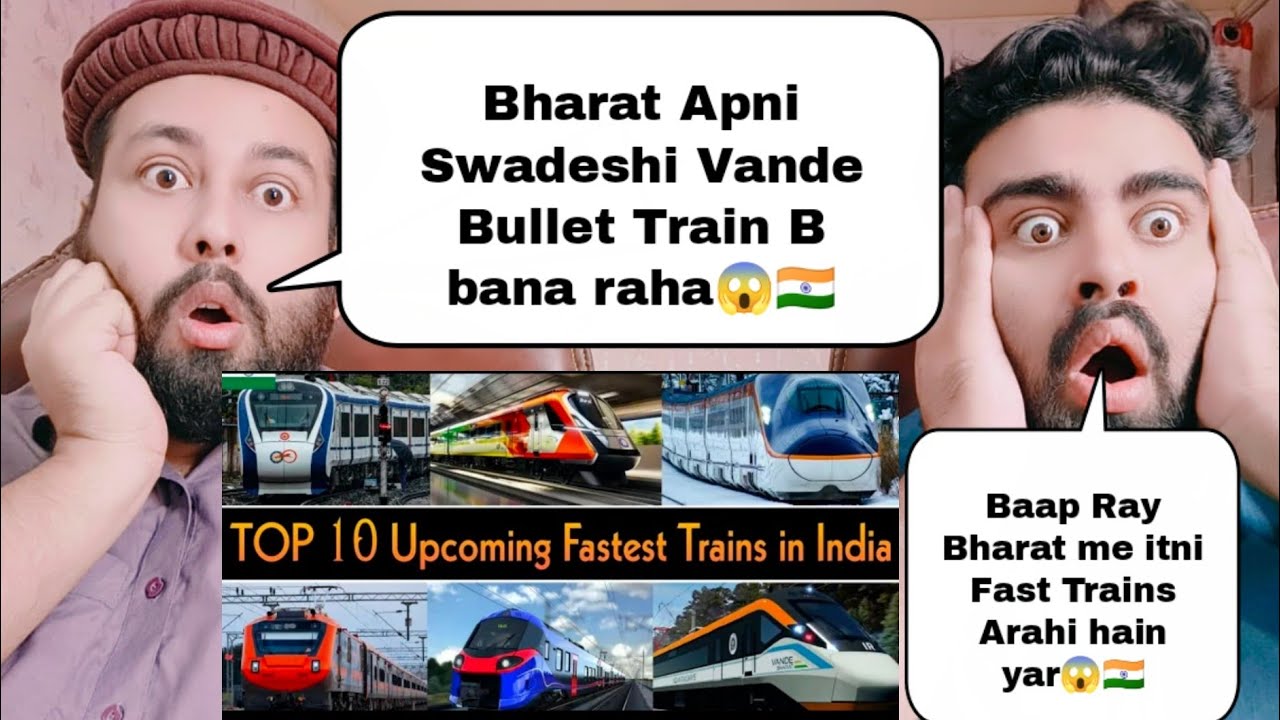 Top 10 Upcoming Fastest Trains In India | Pakistani Reaction