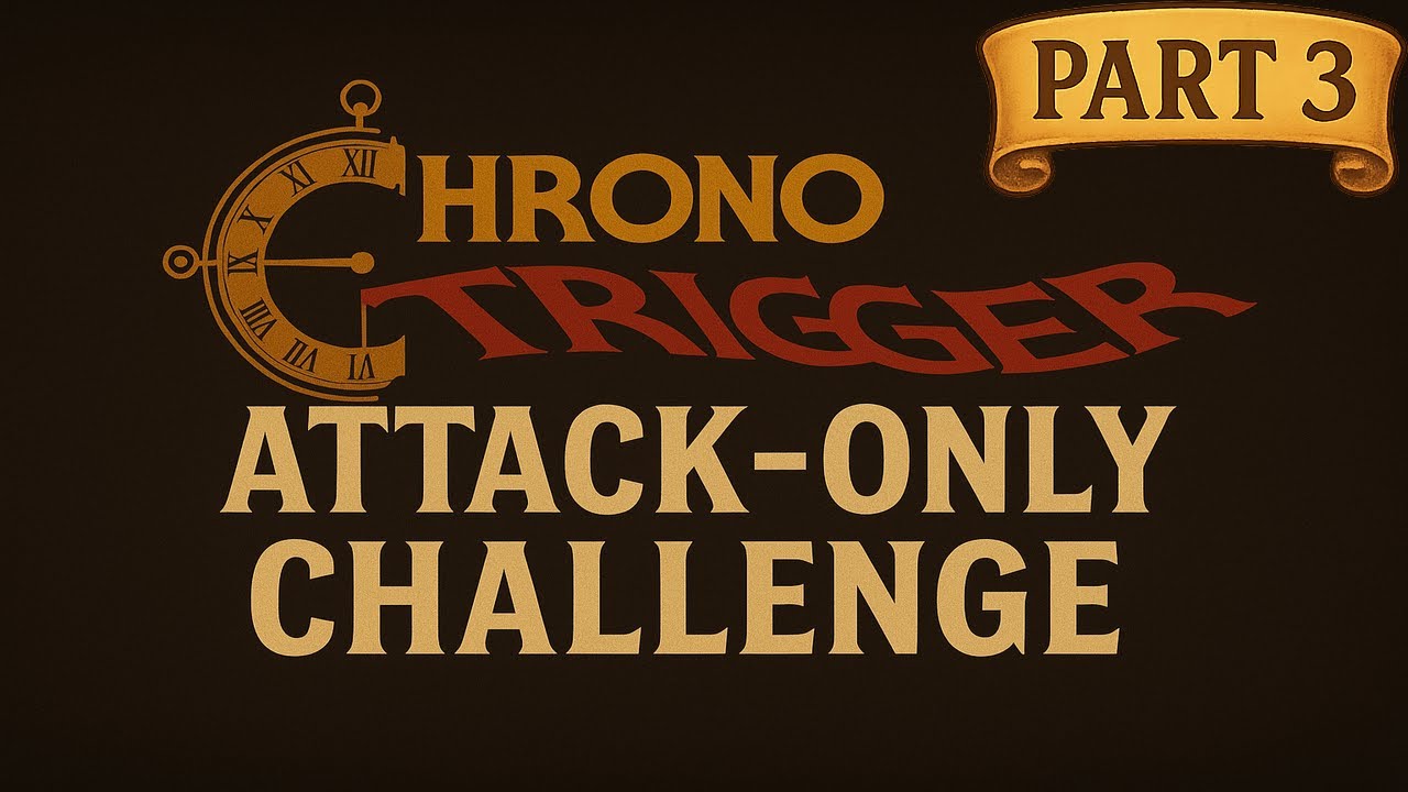 Chrono Trigger Attack-Only -- Heckran, The Destroyer of Sanity (Part 3)