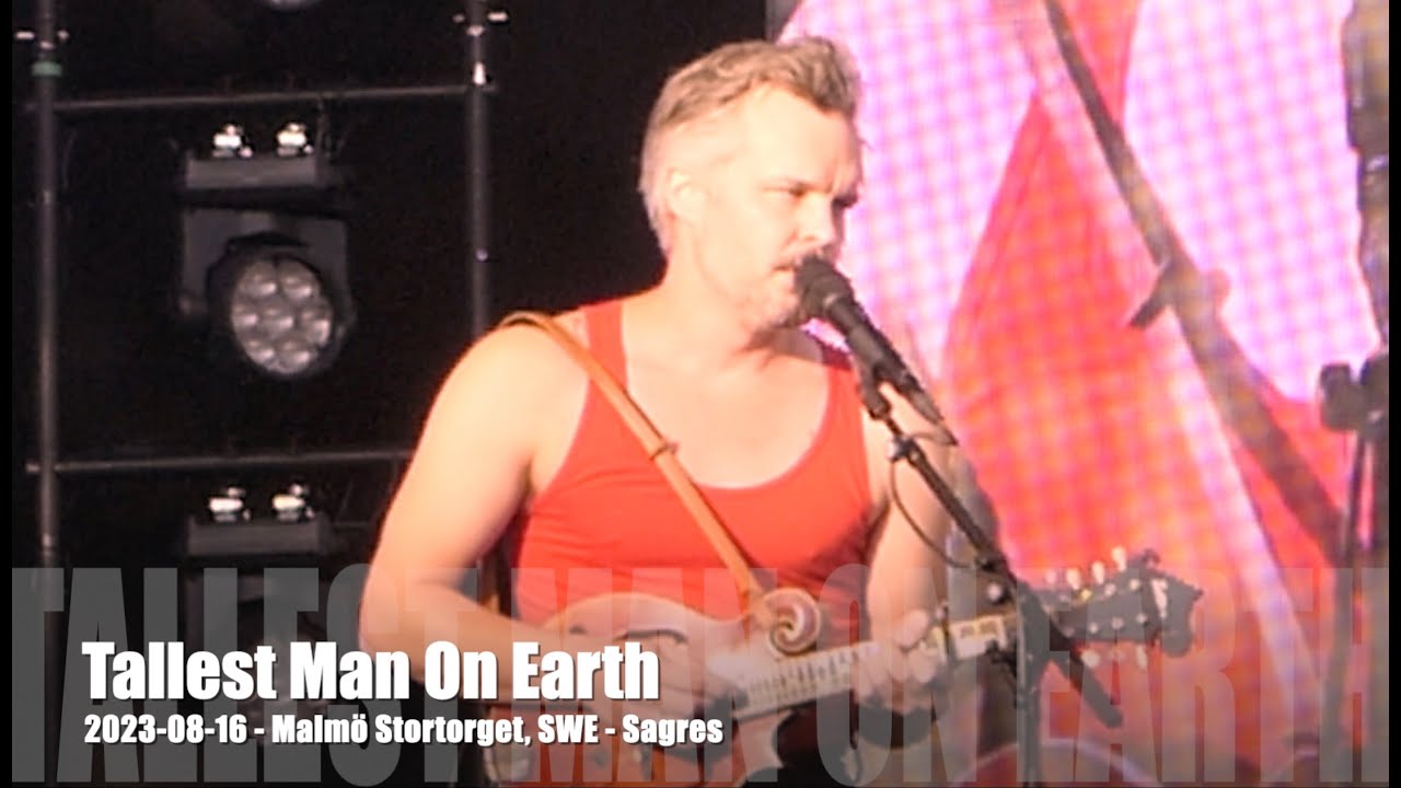 Tallest Man On Earth - Sagres - 2023-08-16 - Malmö Stortorget, SWE