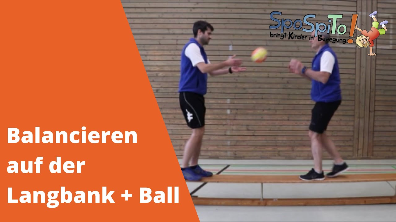 Balancieren auf der Langbank + Ball | Ideen f&uuml;rs Kinderturnen und den Sportunterricht | SpoSpiTo