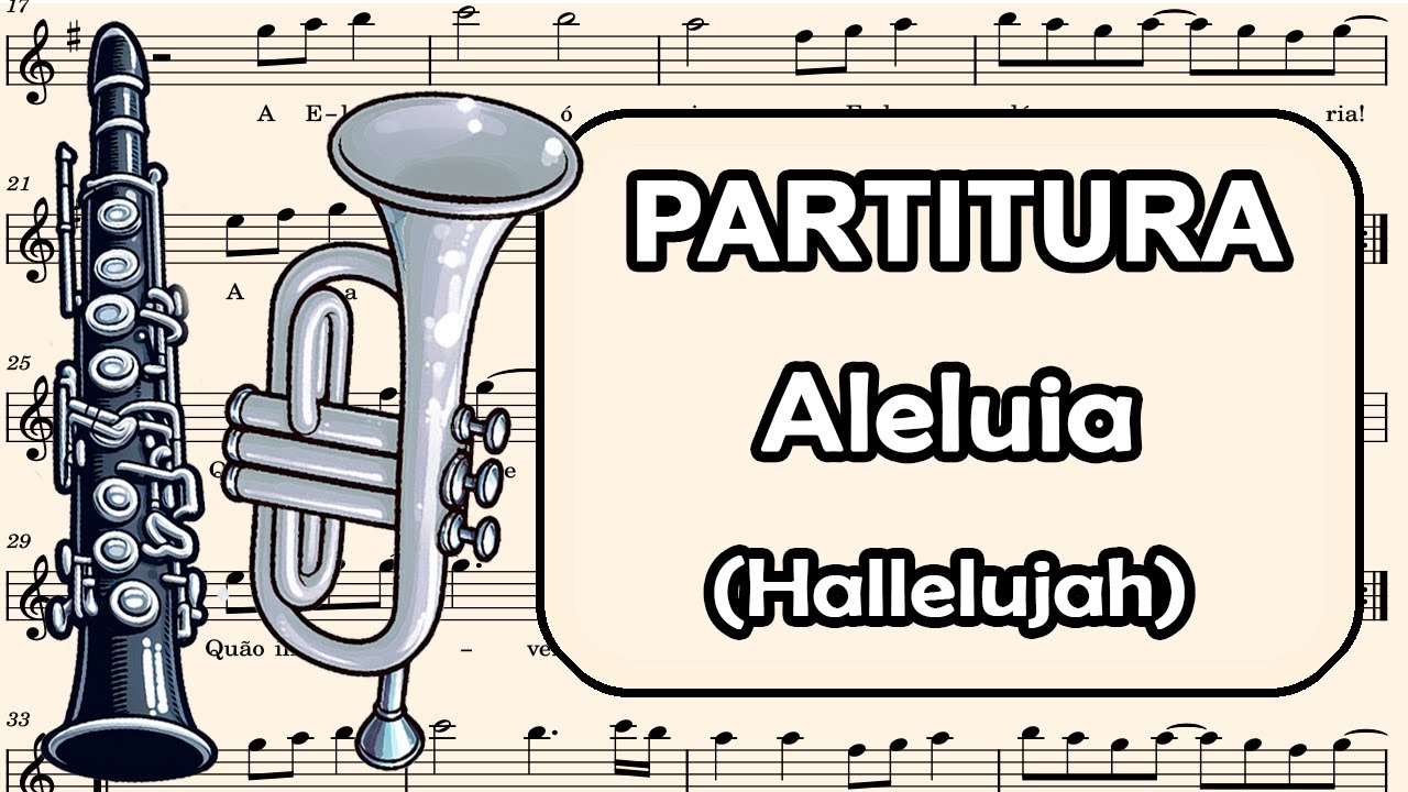 Aleluia - (Hallelujah) - Partitura para Clarinete, Trompete, Sax Tenor e Sax Soprano