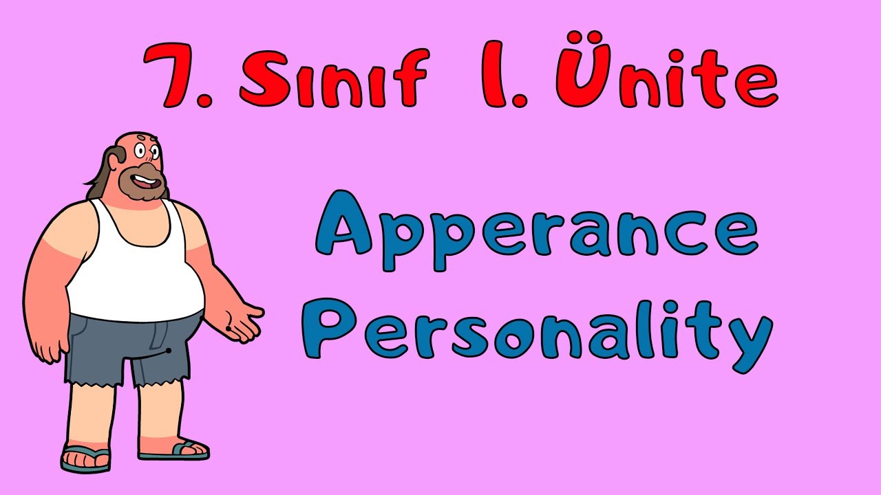 İngilizce 7. Sınıf 1. Ünite Appearance & Personality Konu Anlatımı (Yeni MEB kitabı uyumlu)