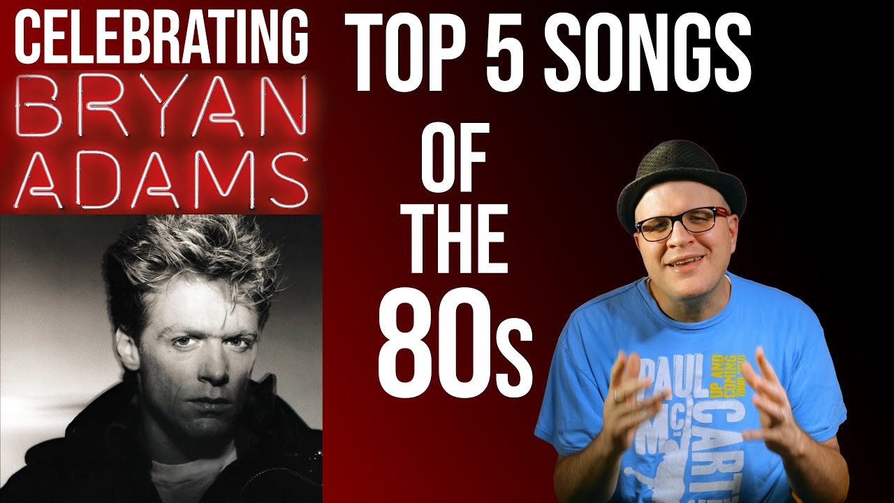 Bryan Adams in the 80s was 