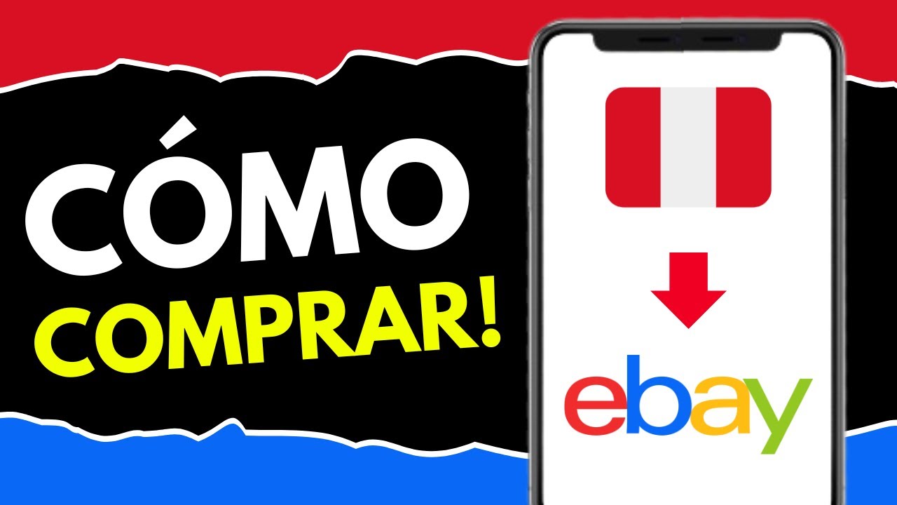 C&oacute;mo Comprar por Ebay desde Per&uacute; (&iexcl;GU&Iacute;A COMPLETA!)