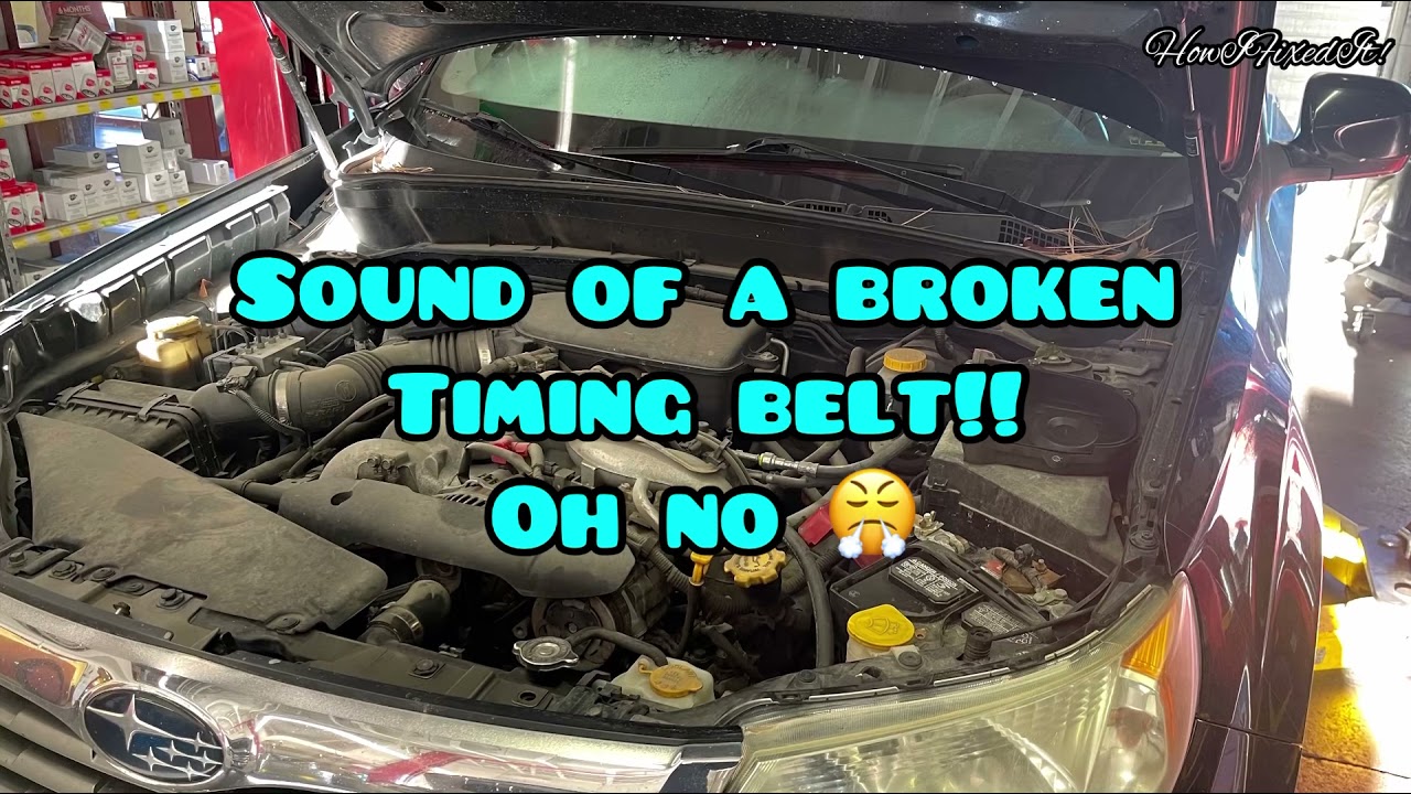 Sound Of A Broken Timing Belt/Subaru Broken Timing Belt