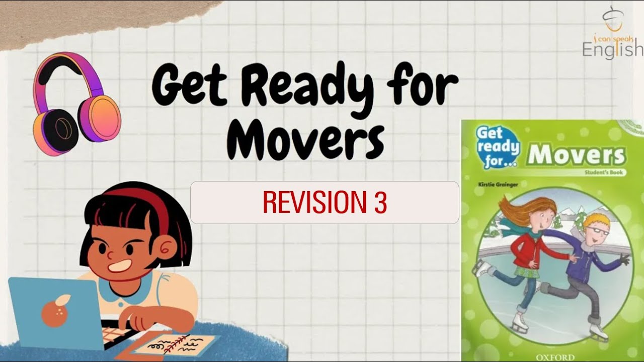 Get Ready for Movers, Revision 3