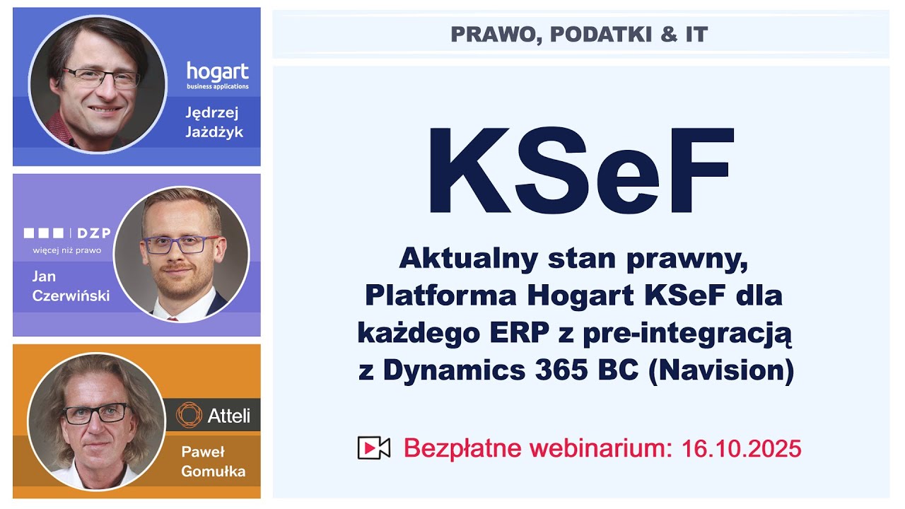2025.10.16  KSeF - stan prawny, Platforma Hogart KSeF z pre-integracją MS Dynamics 365 BC (Navision)