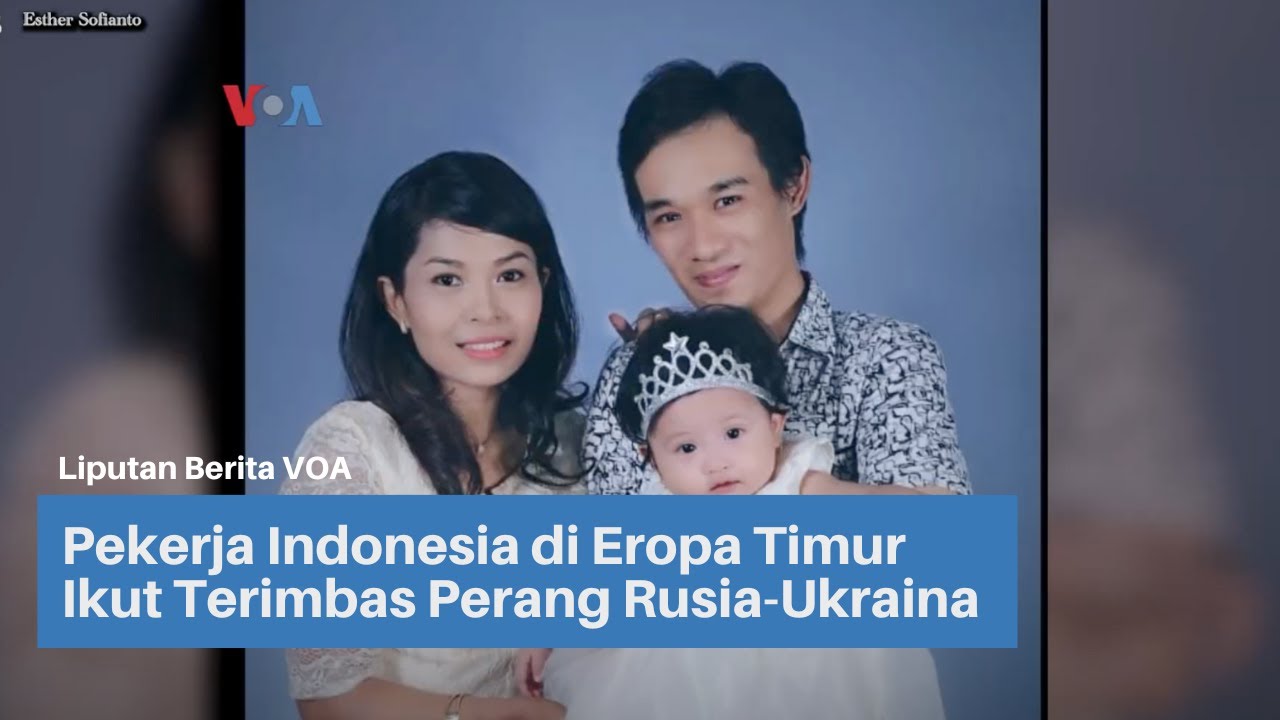Pekerja Indonesia di Eropa Timur Ikut Terimbas Perang Rusia-Ukraina