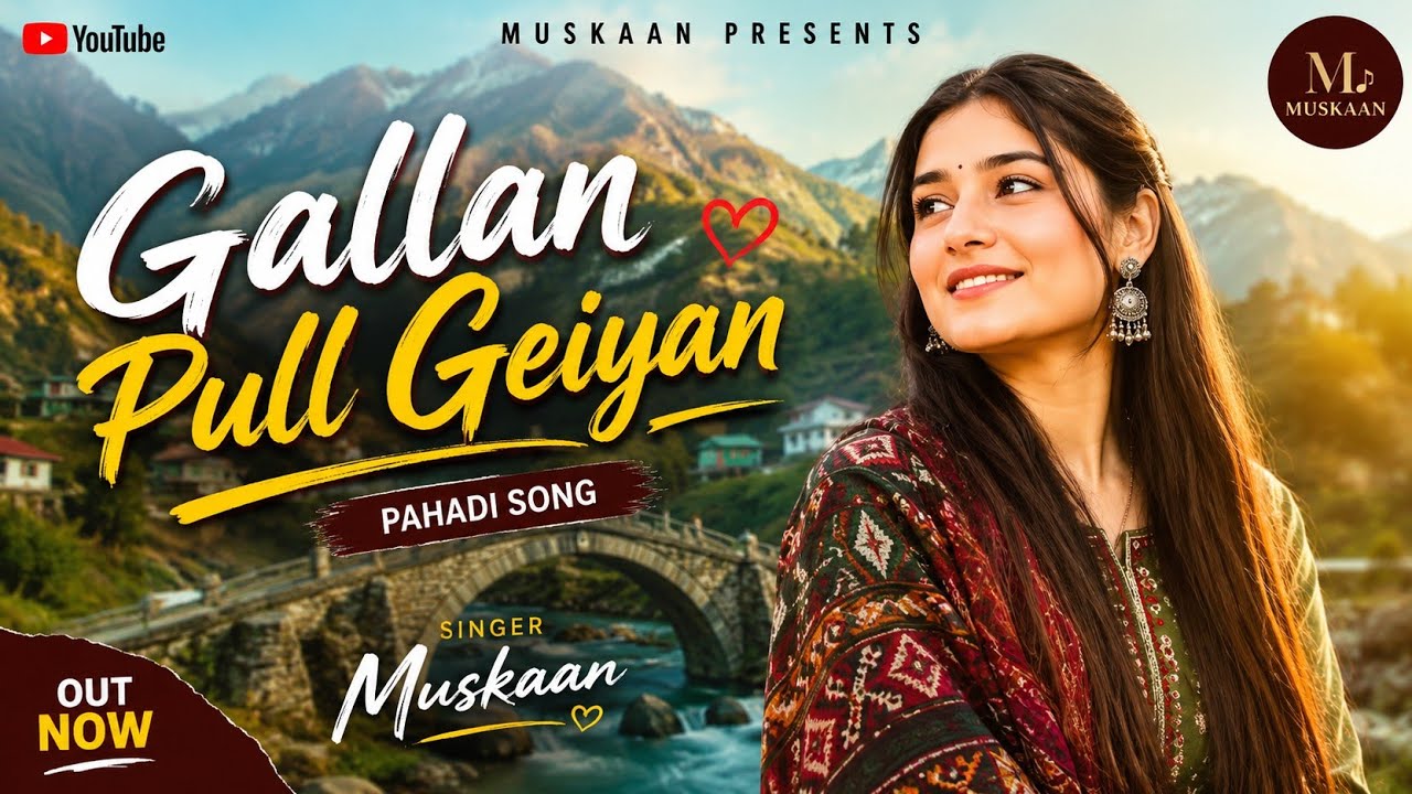 Gallan Pull Geiyan | New Dogri Himachali Song | Latest Dogri Pahadi Song 