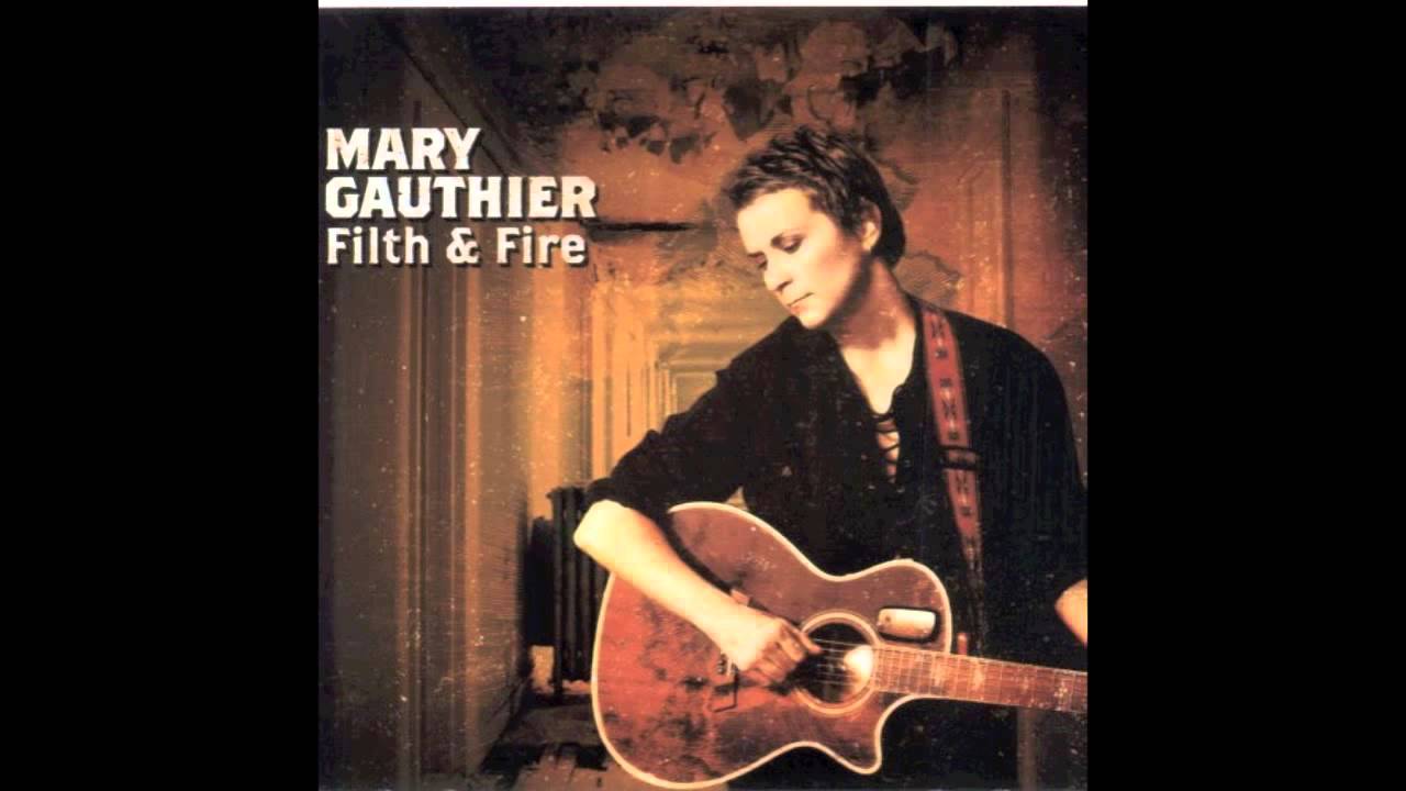 Mary Gauthier - Walk Through The Fire [Audio]