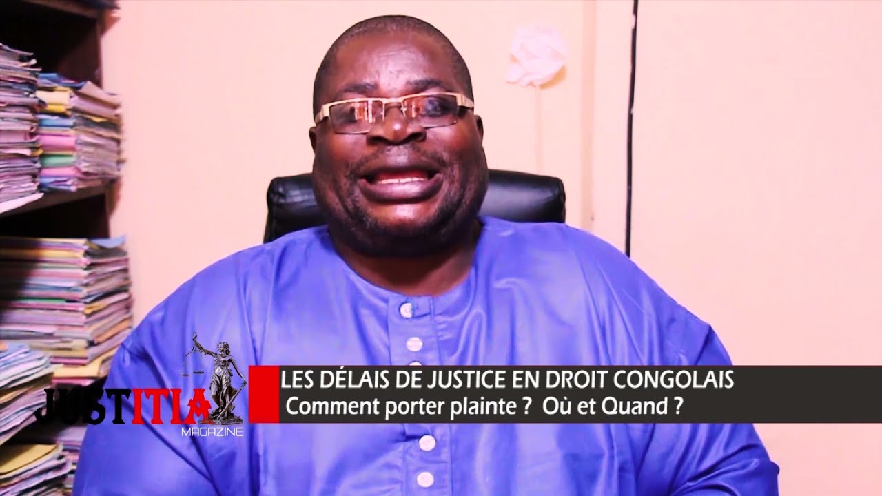 DELAIS DE JUSTICE EN DROIT CONGOLAIS