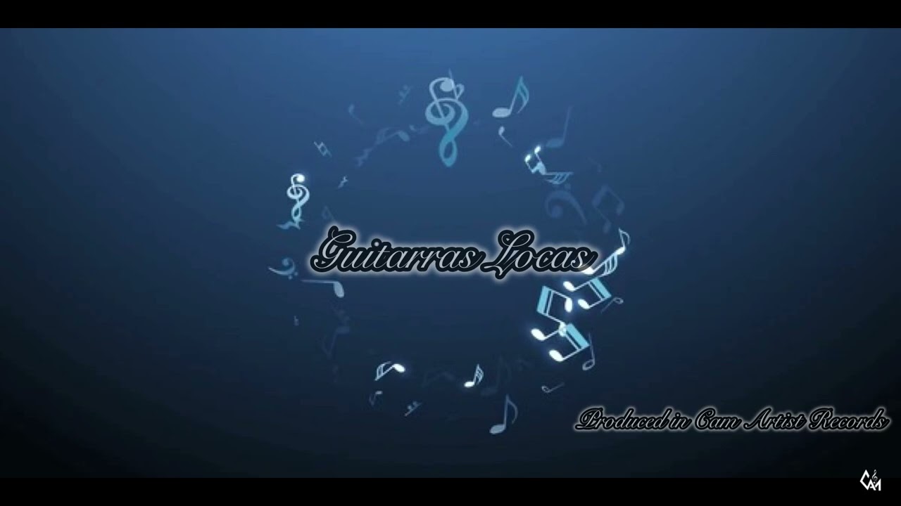 Guitarra Locas(original) ft. Juskii & Cam Artist