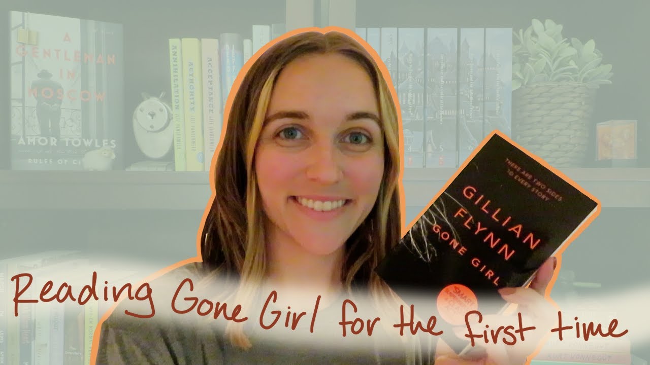 Reading Gone Girl Reaction | With Full Spoilers! | First Time Reading and Watching