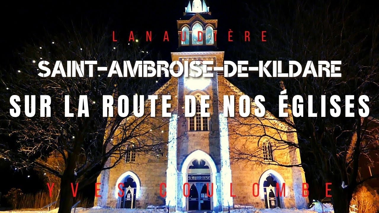 Sur la route de nos églises, Saint-Ambroise-de-Kildare, Lanaudière