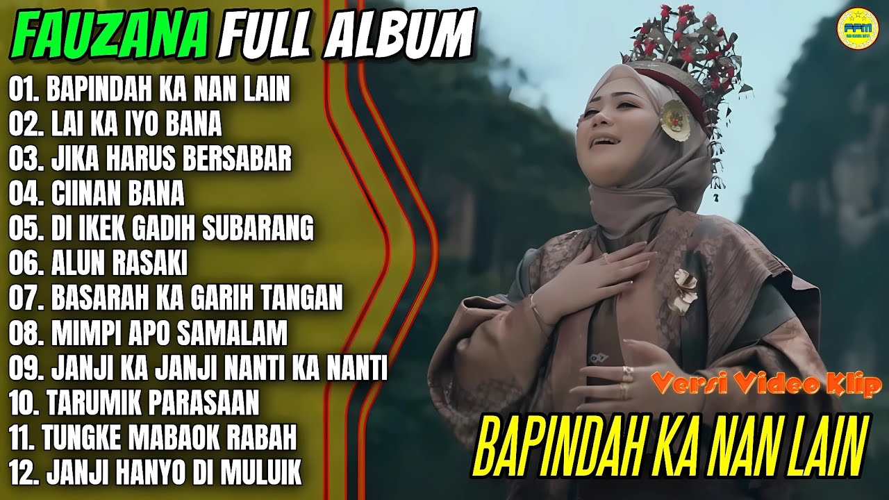Album Fauzana || BAPINDAH KA NAN LAIN - LAI KA IYO BANA - Pop Minang Terpopuler 2025 - On Trending