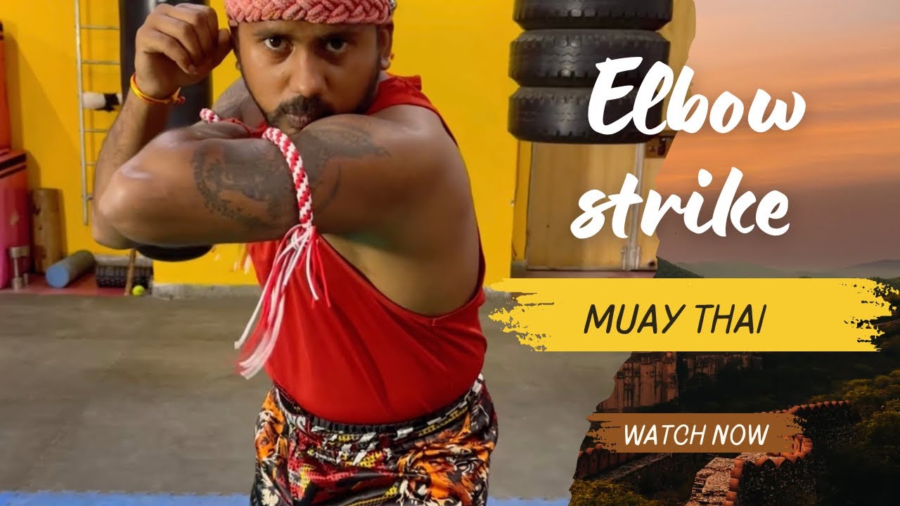 Basic Elbow Strikes Muay Thai Techniques | Hindi | Muay Thai Boxing Academy 