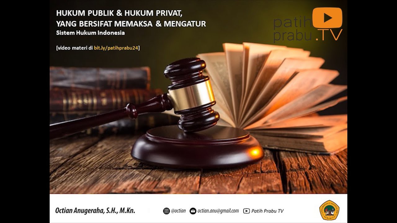 Kuliah Online - Hukum Publik dan Hukum Privat, serta Hukum yang Bersifat Memaksa dan Mengatur