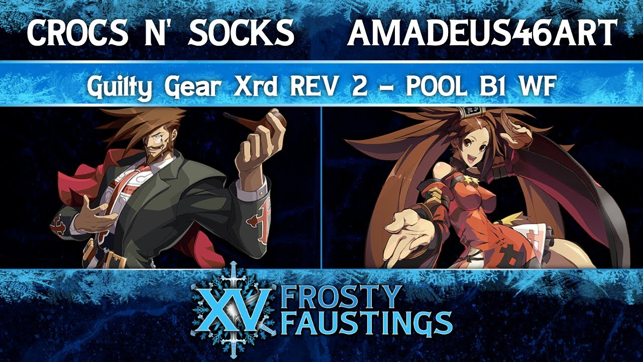 FFXV Pool B1 WF - crocs n' socks (Slayer) vs Amadeus46Art (Jam) - Guilty Gear Xrd REV 2