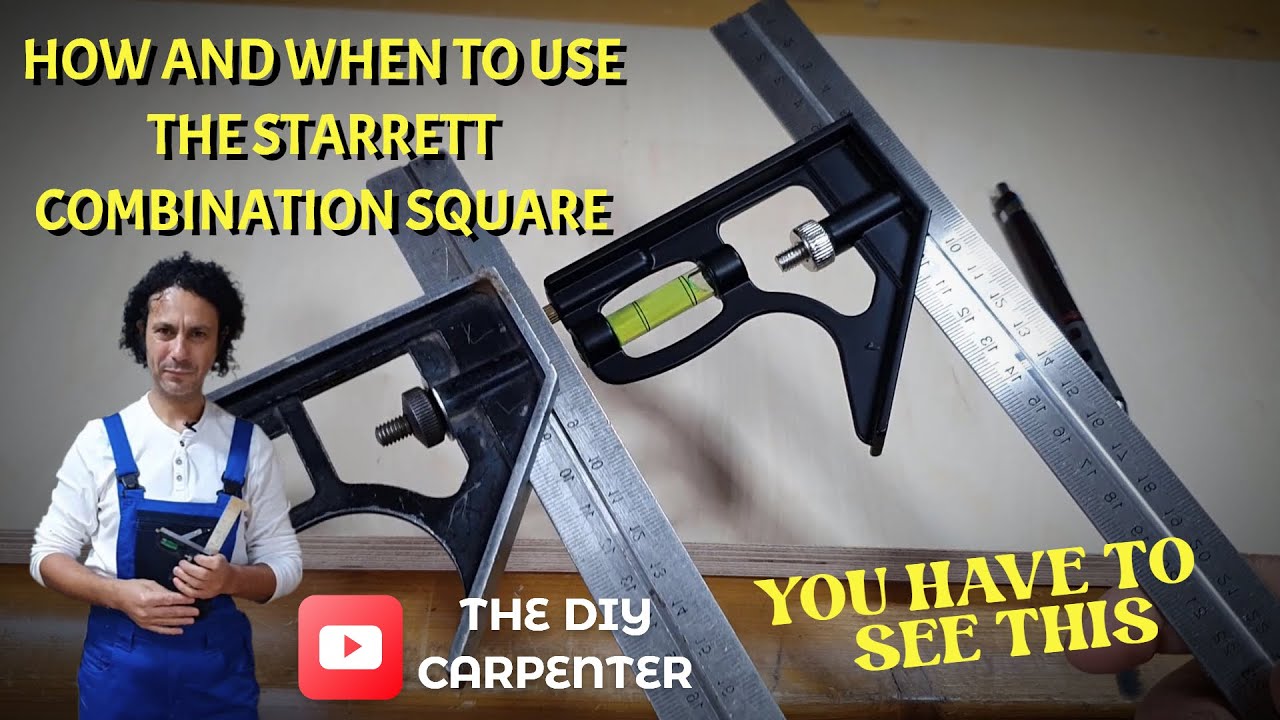 How and When to Use a Starrett Combination Square for Beginners DIY
