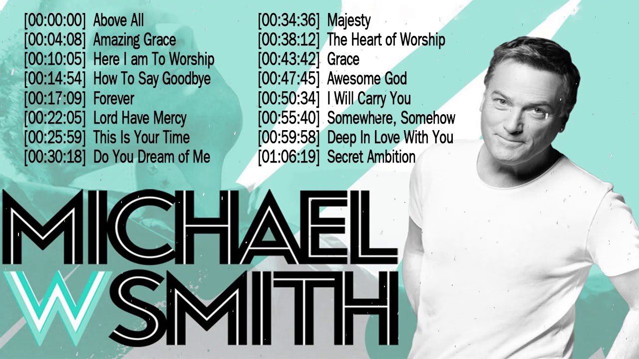 Top 50 Michael W  Smith Praise and Worship Songs Of All Time ☘️  Christian Worship Songs Full Album