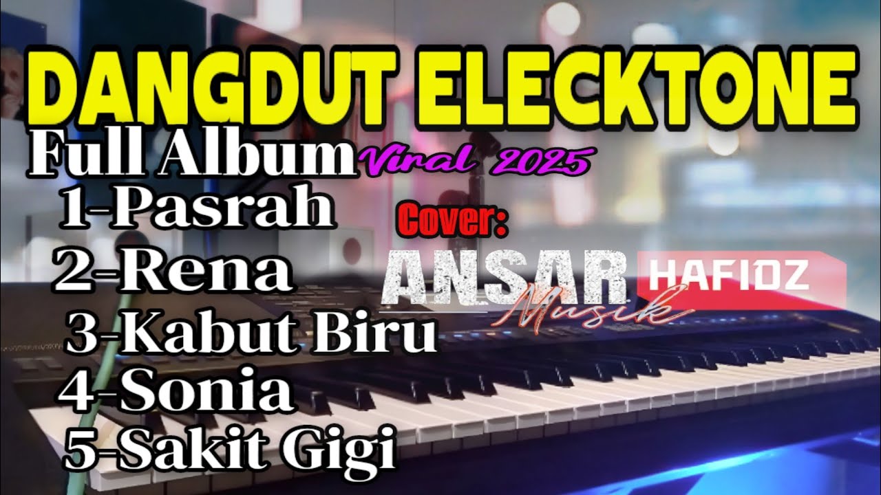 LAGU DANGDUT ELECKTONE FUL ALBUM VIRAL 2025