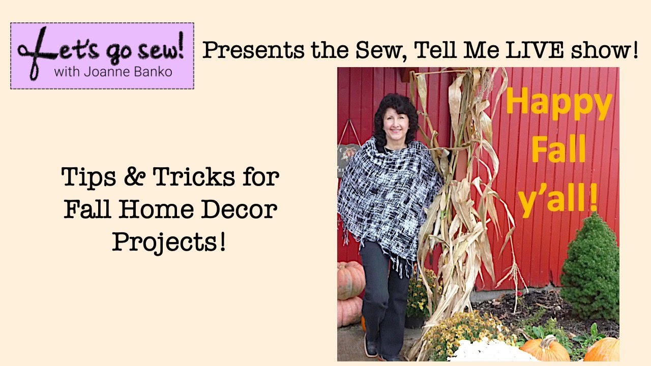 Fall Sewing Chat & Two Quick & Easy Fall Home Decor Projects