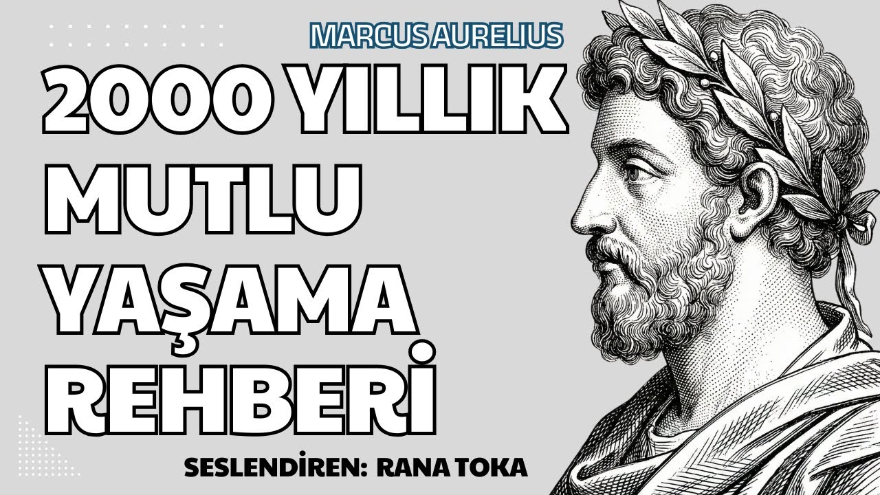 2000 Yıllık Mutlu Yaşama Rehberi - Marcus Aurelius (Sesli Kitap Tek Parça) (Rana Toka)