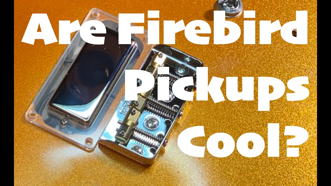 Are Firebird pickups cool? a quick pickup comparison