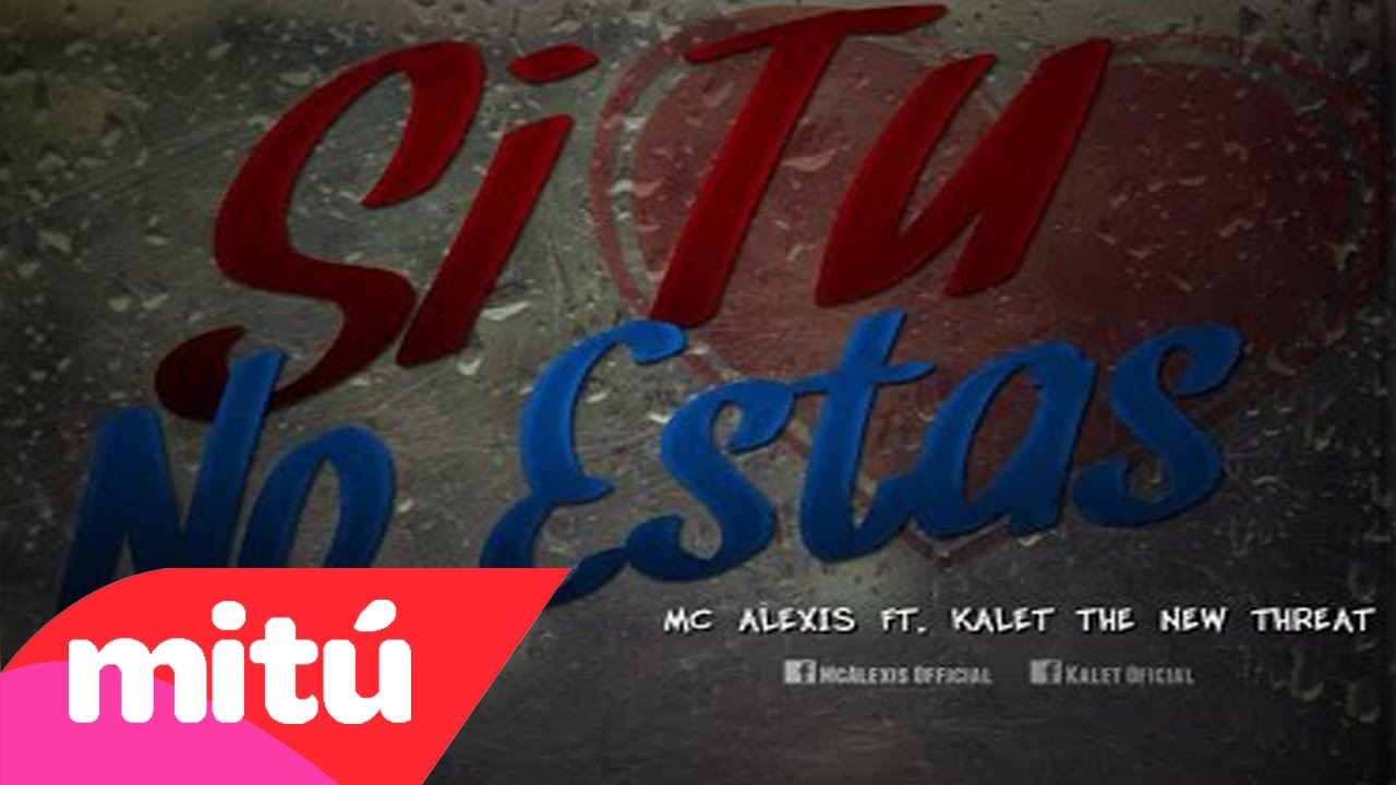 McAlexiz Garcia Ft Kalet - Si tu no estas / Rap Romantico