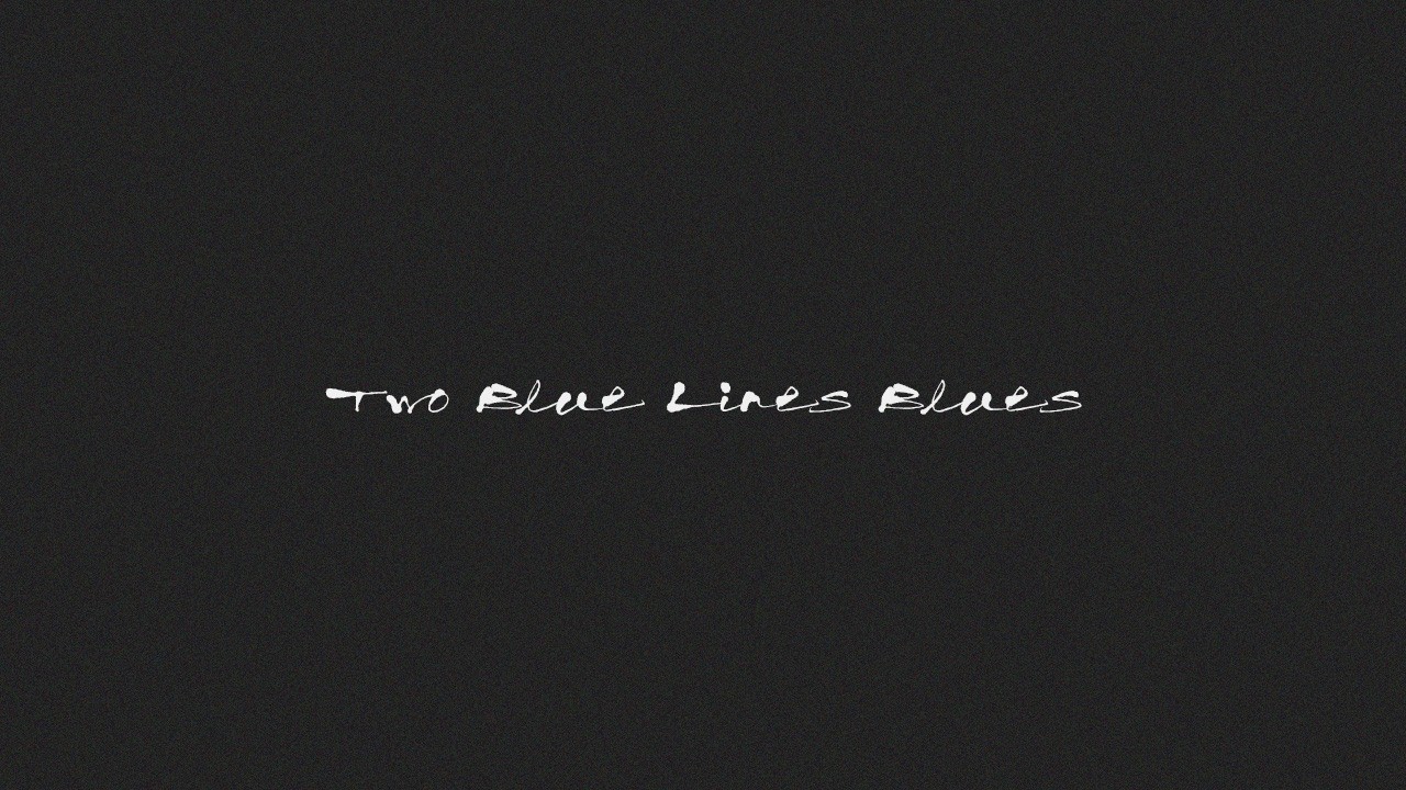 Two Blue Lines Blues