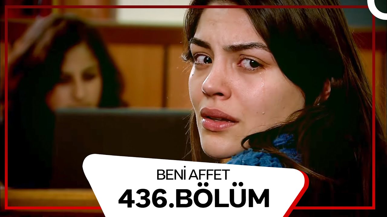 Beni Affet 436. Bölüm