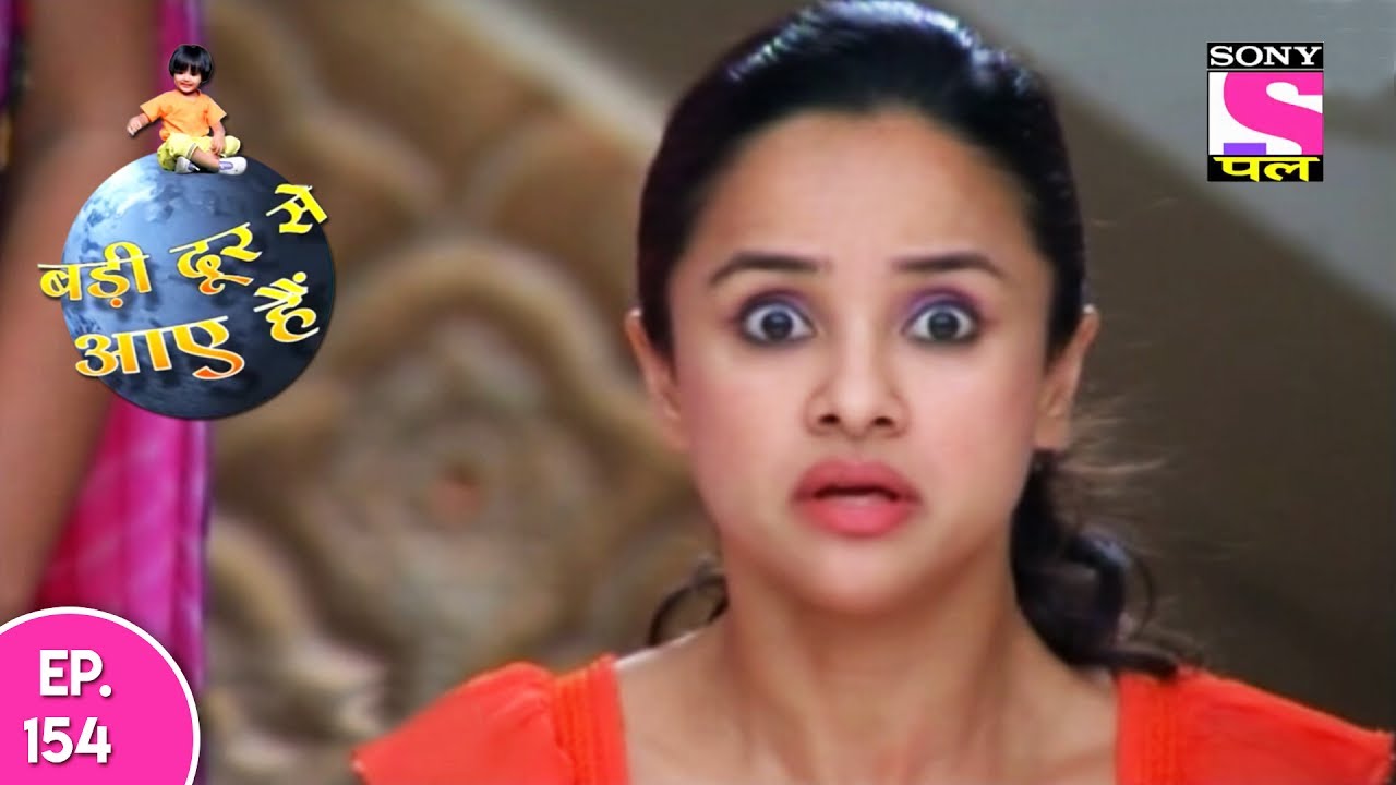 Badi Door Se Aaye Hain   बड़ी दूर से आये है   Episode 154 - 23nd July 2017