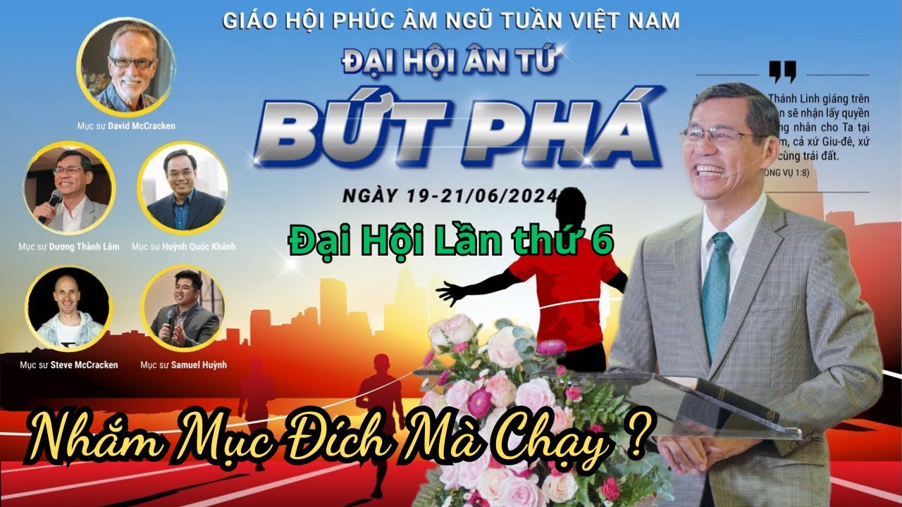 Mục sư Dương Thành Lâm | nhắm mục đích mà chạy | Đại Hội Ân Tứ | Bứt Phá