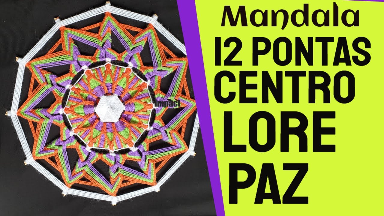 Como Fazer Mandala de Lã 12 Pontas. CENTRO por Lore Paz