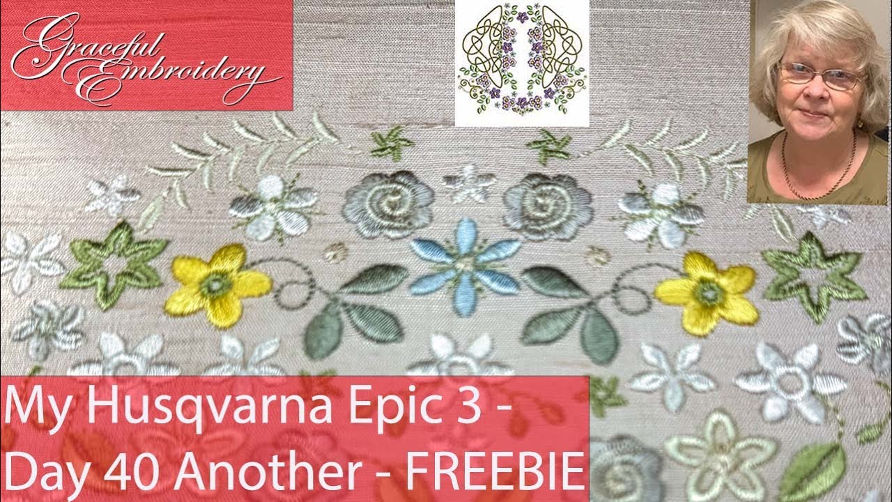 Husqvarna Designer Epic 3™ Day 40 Another FREEBIE